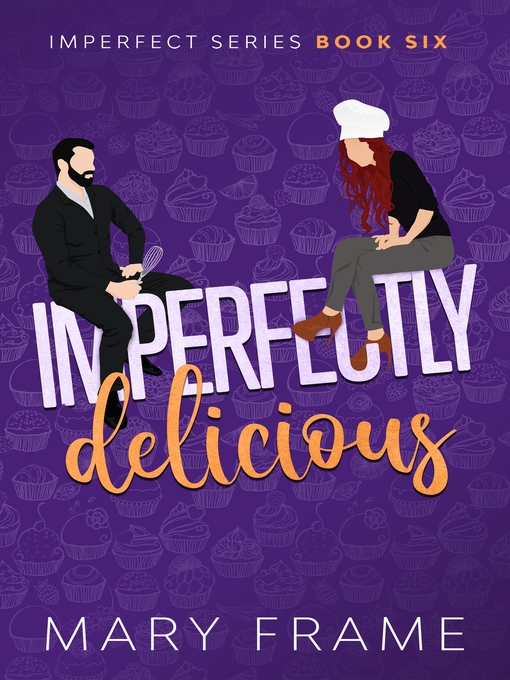 Title details for Imperfectly Delicious by Mary Frame - Available